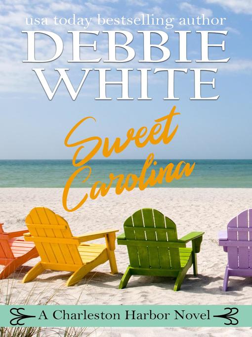 Title details for Sweet Carolina by Debbie White - Available